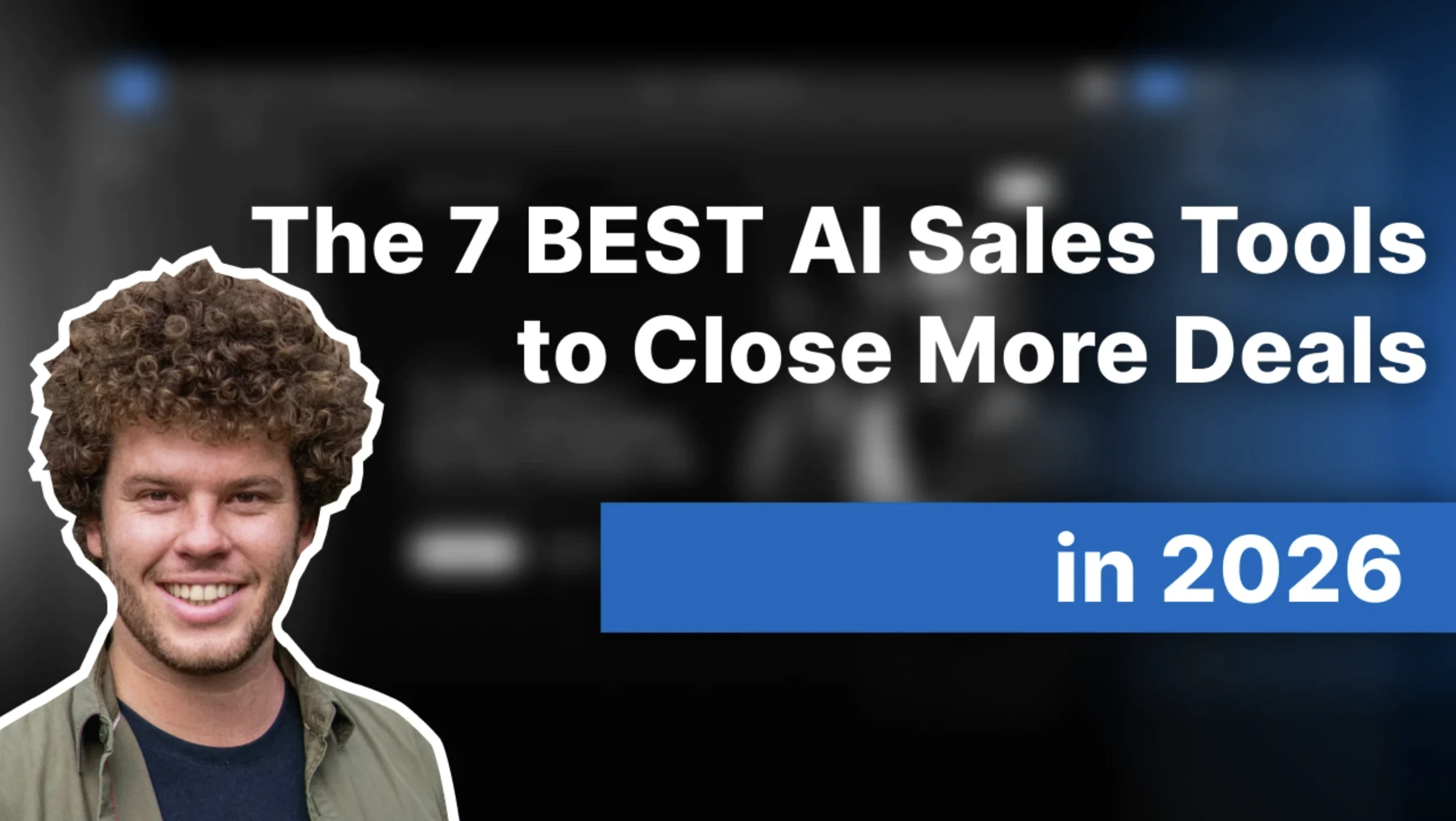 The 7 Best AI Sales Tools to Close More Deals in 2026